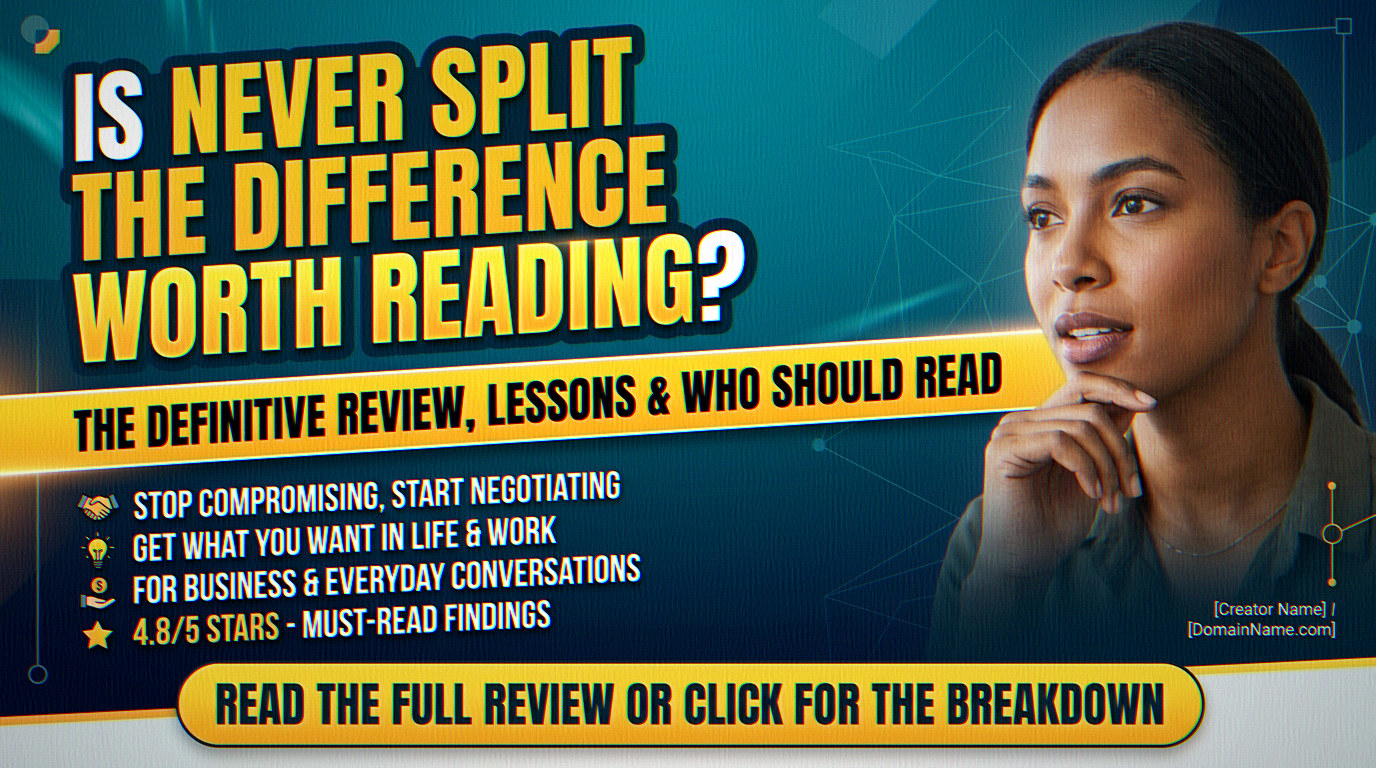 Is Never Split the Difference Worth Reading? Review, Lessons & Who Should Read It